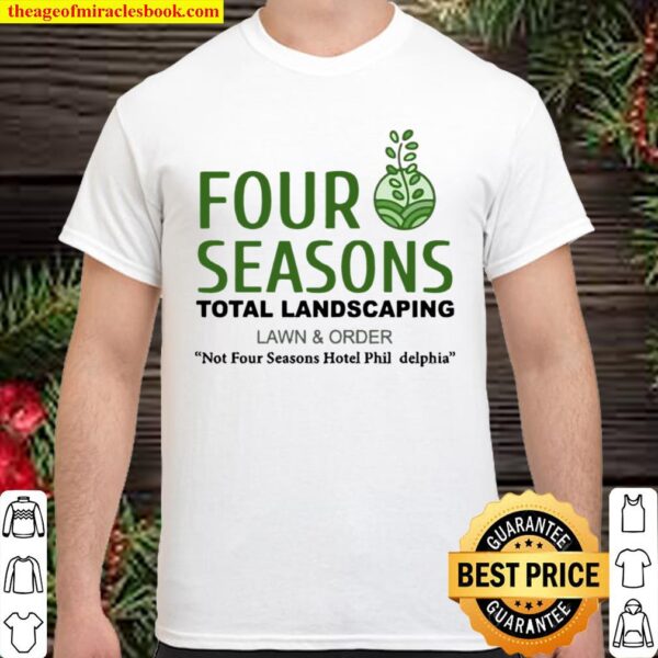 four seasons landscaping trump Shirt