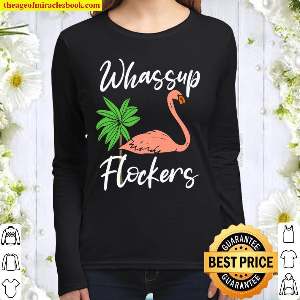 funny Flamingo Flamazing Design - Whassup Flockers gift Women Long Sleeved