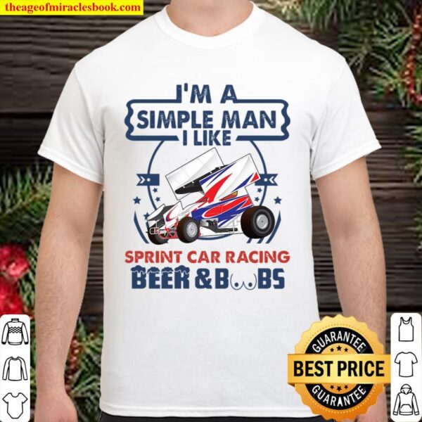 i_m a simple man Sprint car racing Shirt