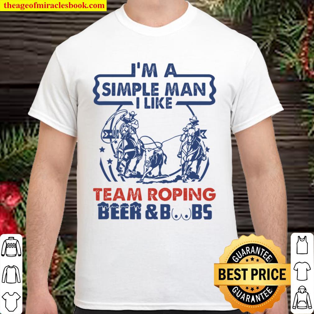 i’m a simple man team roping limited Shirt, Hoodie, Long Sleeved, SweatShirt