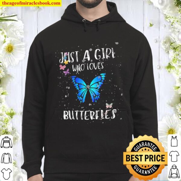just a girl who loves butterflies Hoodie