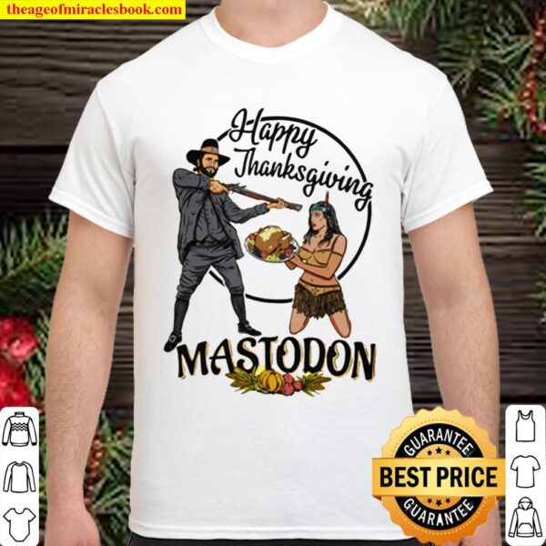 mastodon happy thanksgiving day Shirt