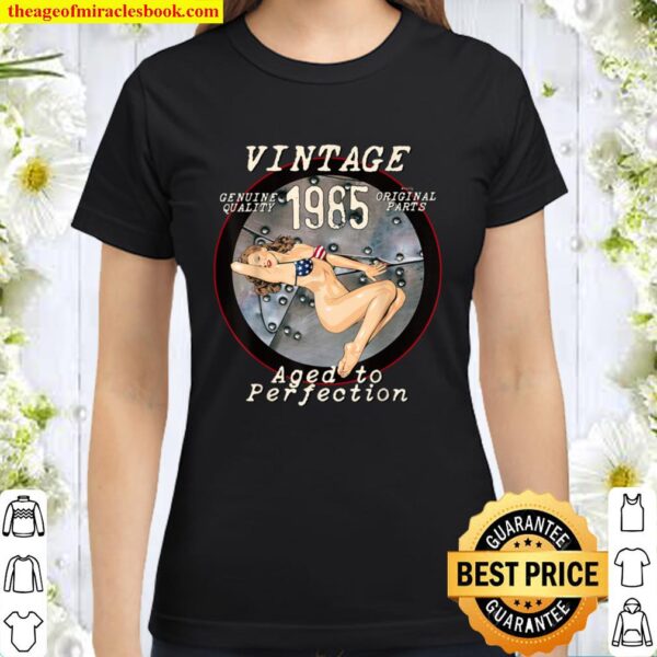 1985 Bomber Nose Art Hot Pinup 36th Birthday Gift Distressed Classic Women T-Shirt