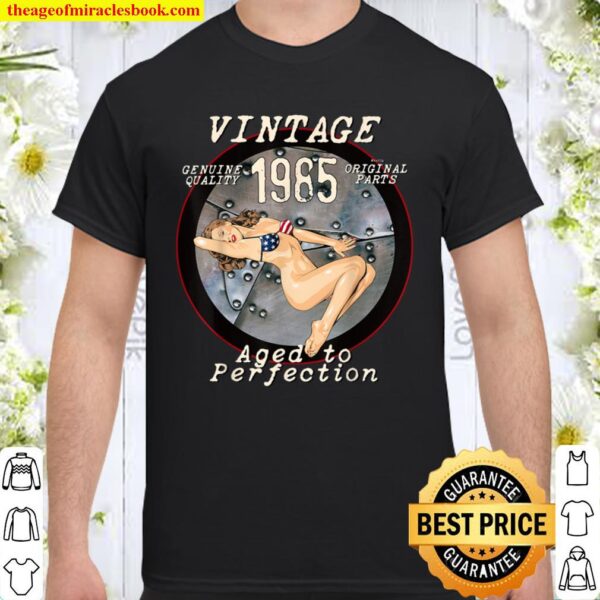 1985 Bomber Nose Art Hot Pinup 36th Birthday Gift Distressed Shirt
