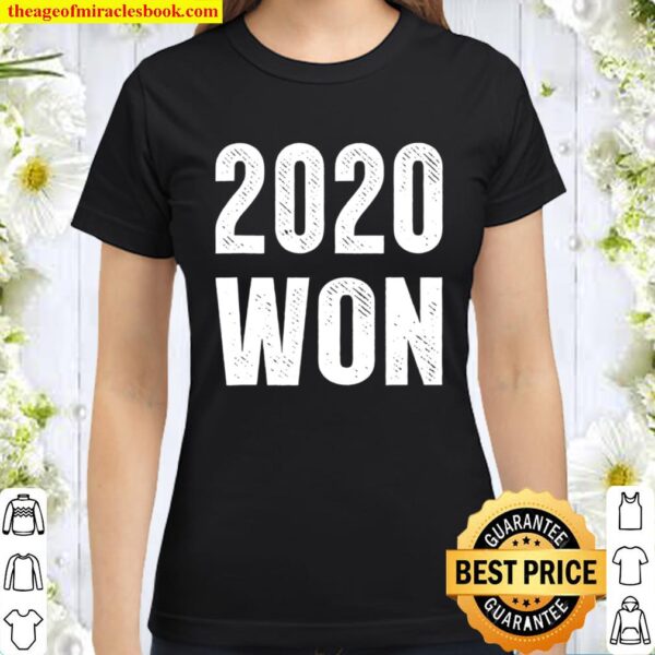 2020 Won Funny 2021 New Year Quarantine Dad Joke Satire Gift Classic Women T-Shirt