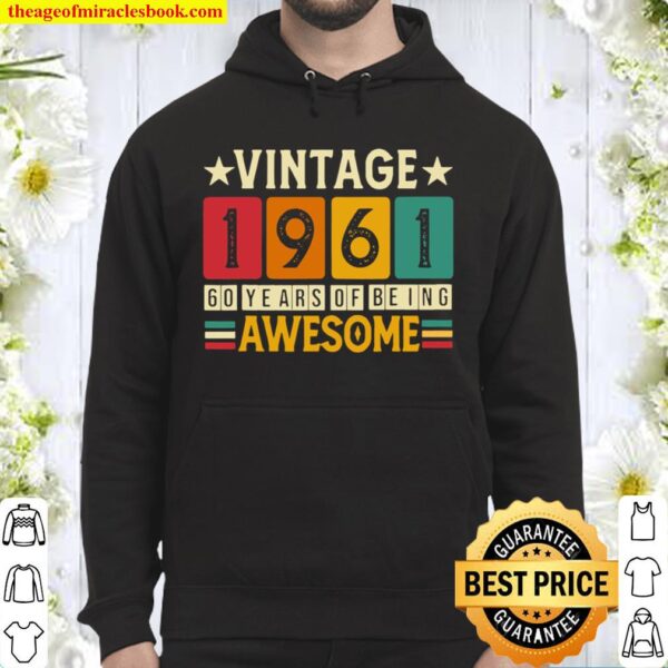 60th Birthday Of Being Awesome 1961 Retro 60 Yrs Old Vintage Hoodie