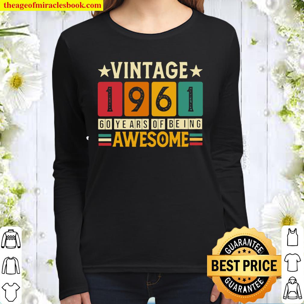 60th Birthday Of Being Awesome 1961 Retro 60 Yrs Old Vintage Women Long Sleeved