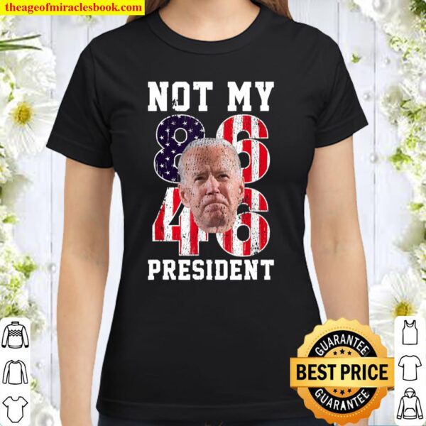 86 46 Vintage American Flag Distressed Grunge Anti Biden Classic Women T-Shirt