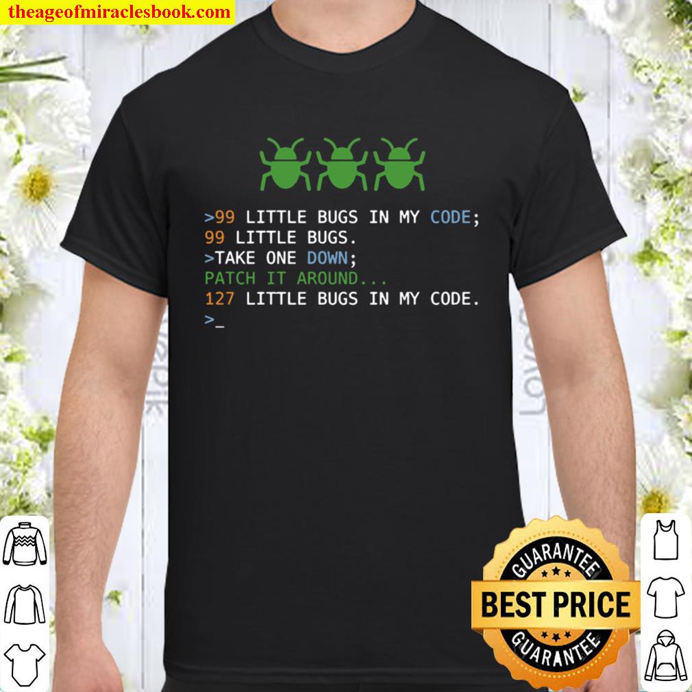99 Bugs In My Code Funny Programming Coding Gift Black 2021 Shirt, Hoodie, Long Sleeved, SweatShirt