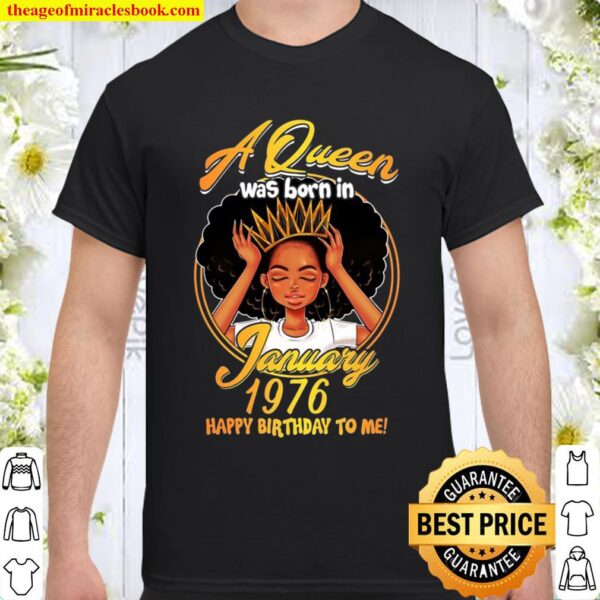 A Queen Was Born January 1976 45 Years Old Birthday Gifts Shirt