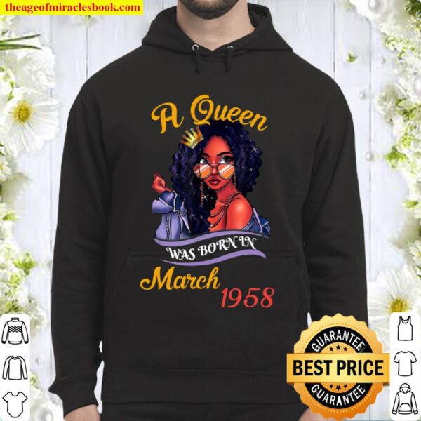 A Queen Was Born in March 1958 Birthday Gift 63rd Bday Hoodie
