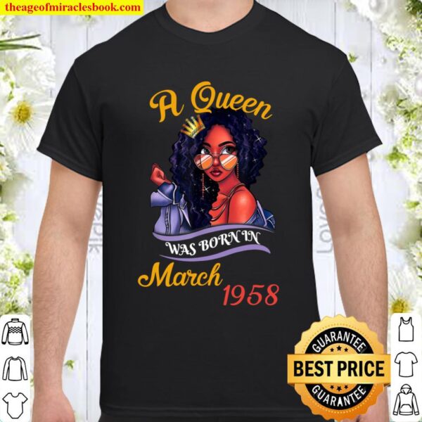A Queen Was Born in March 1958 Birthday Gift 63rd Bday Shirt