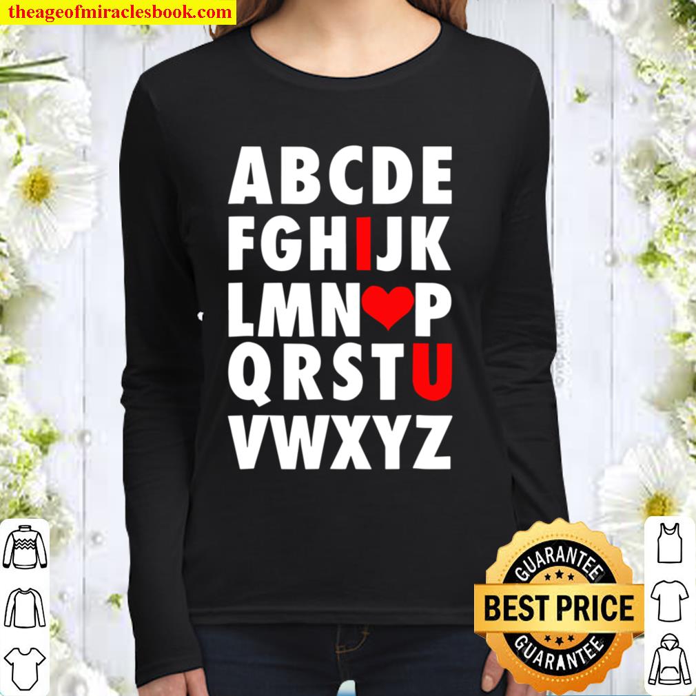 Abc I Love You – Uplifting Alphabet Valentine Slogan Women Long Sleeved