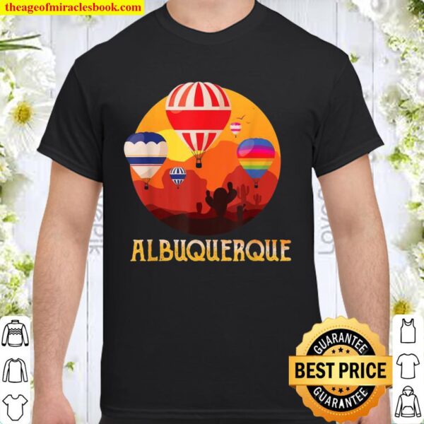 Albuquerque Balloon New Mexico Party Hot Air Balloon Shirt