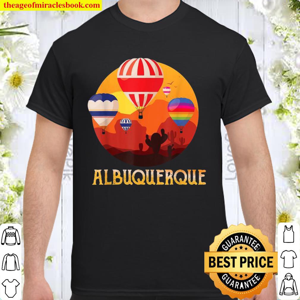 Albuquerque Balloon New Mexico Party Hot Air Balloon limited Shirt, Hoodie, Long Sleeved, SweatShirt