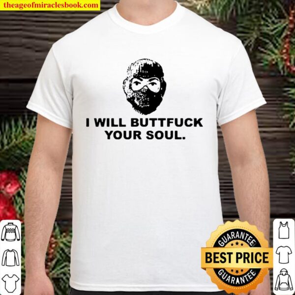 Angry ranger I will buttfuck your soul 2021 Shirt