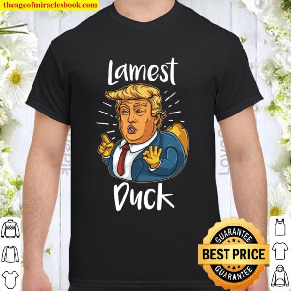 Anti Trump Lamest Duck 2020 Election Protest Trump Lame Duck Shirt