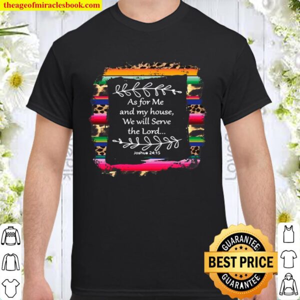 As For Me And My House We Will Serve The Lord Serape Decor Pullover Shirt