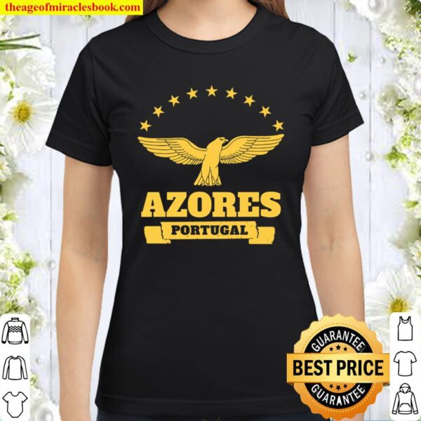 Azores Portugal Island – Portuguese Pride Gift Classic Women T-Shirt