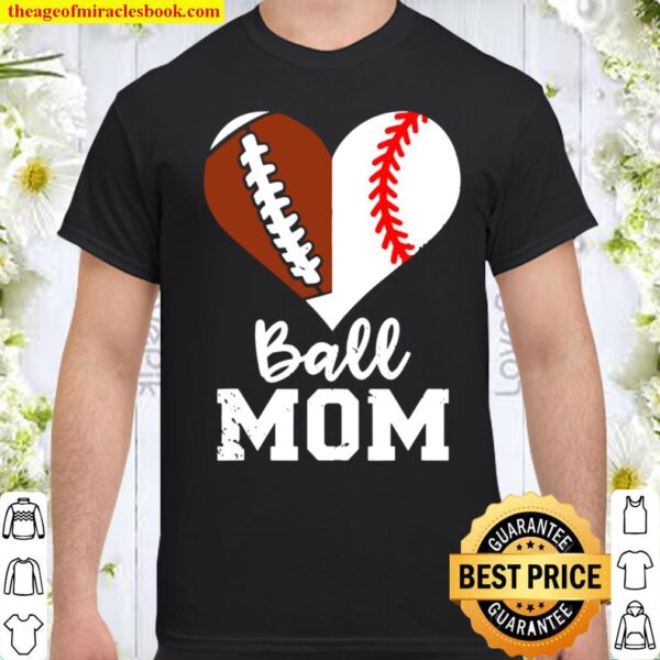 Ball Mom Heart Funny Football Baseball Mom Shirt
