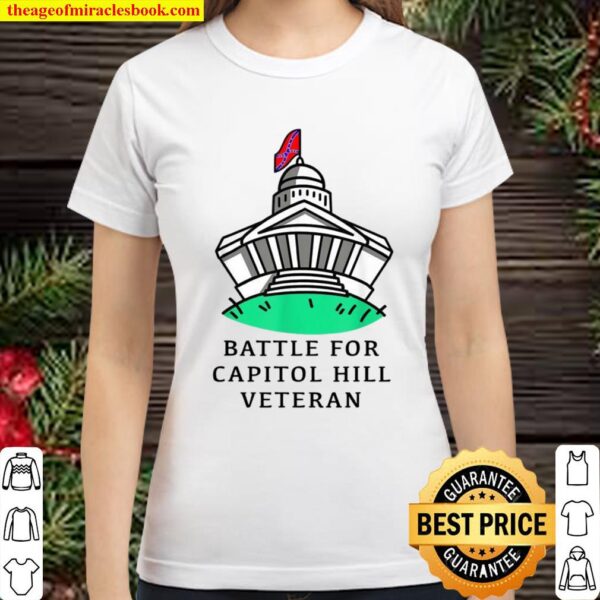 Battle for capitol hill veteran Classic Women T-Shirt