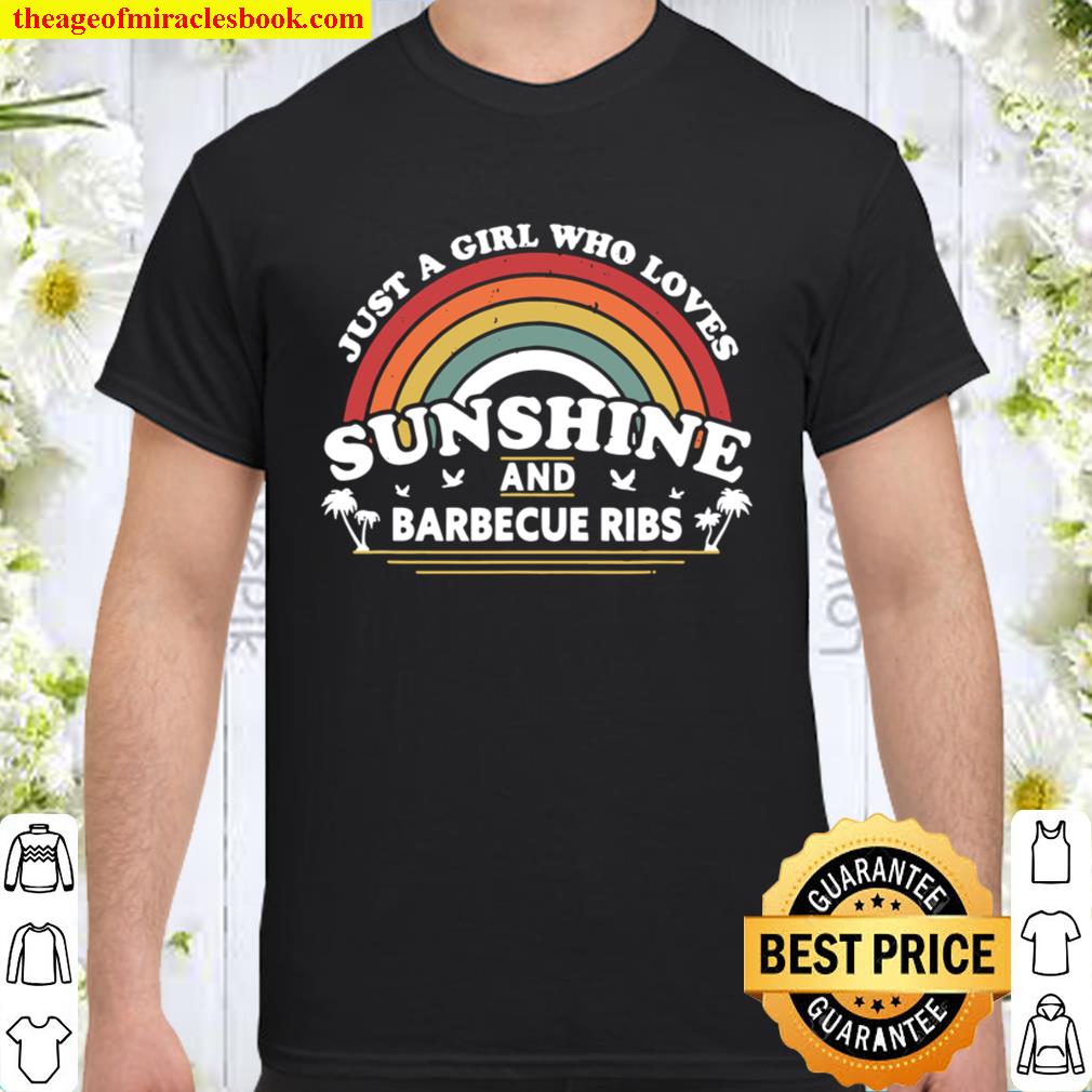Bbq Ribs Shirt. A Girl Who Loves Sunshine And Barbecue Ribs new Shirt, Hoodie, Long Sleeved, SweatShirt