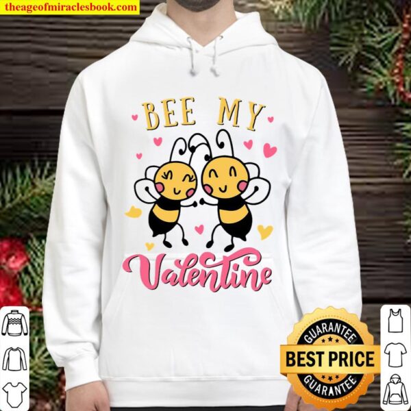 Bee my valentine Hoodie