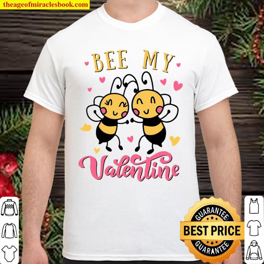 Bee my valentine shirt, hoodie, tank top, sweater