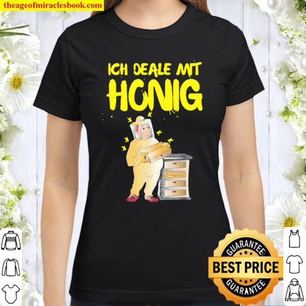 Beekeeper Ich Deale mit Honigharvest Hobby Beekeeper Classic Women T-Shirt