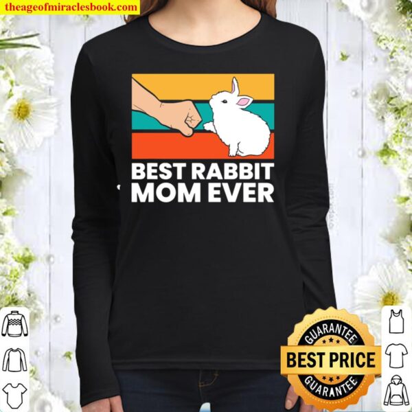 Best Rabbit Mom Ever Cute Bunny Rabbit Mom Women Long Sleeved