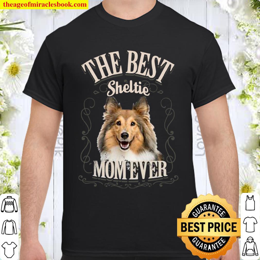 Best Sheltie Mom Ever Shetland Sheepdog Hund Vintage Frau limited Shirt, Hoodie, Long Sleeved, SweatShirt