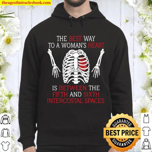 Best Way To A Woman Heart 5Th _ 6Th Intercostal Spaces Hoodie