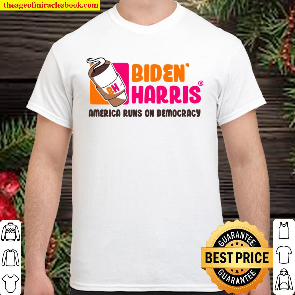 Biden Harris 2021 America Runs on Democracy hot Shirt, Hoodie, Long Sleeved, SweatShirt