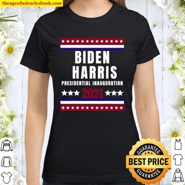 Biden Harris Presidential Inauguration 2021 End of an Error Classic Women T-Shirt