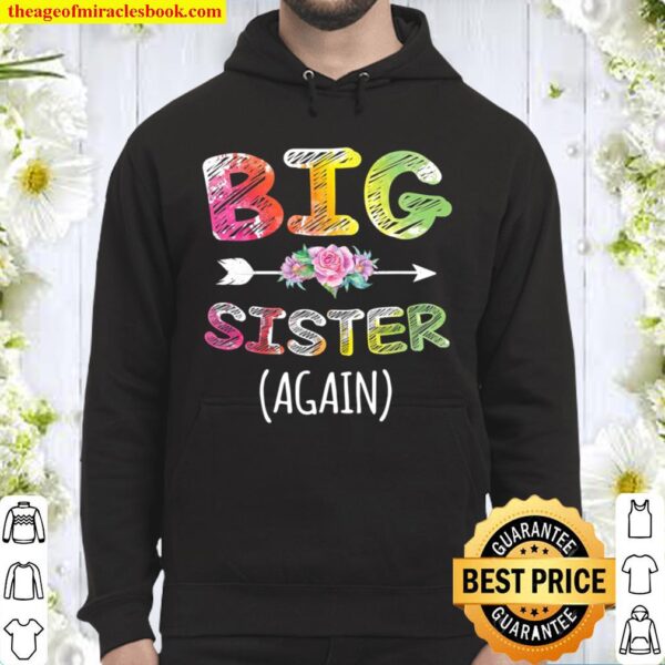 Big Sister Again Shirt For Girls Toddlers Big Sister Hoodie