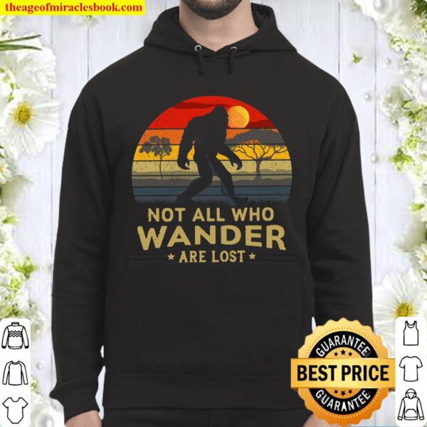 Bigfoot Not All Who Wander Are Lost Vintage Retro Hoodie