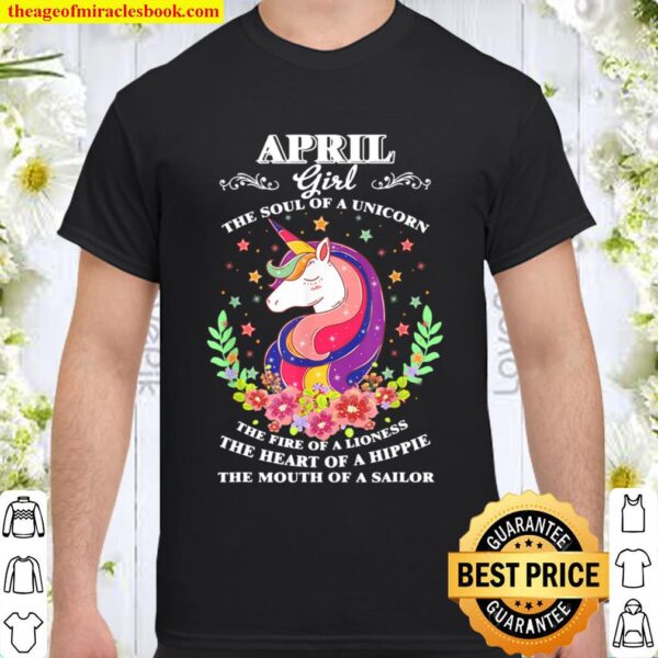 Birthday - April Girl The Soul Of A Unicorn Shirt