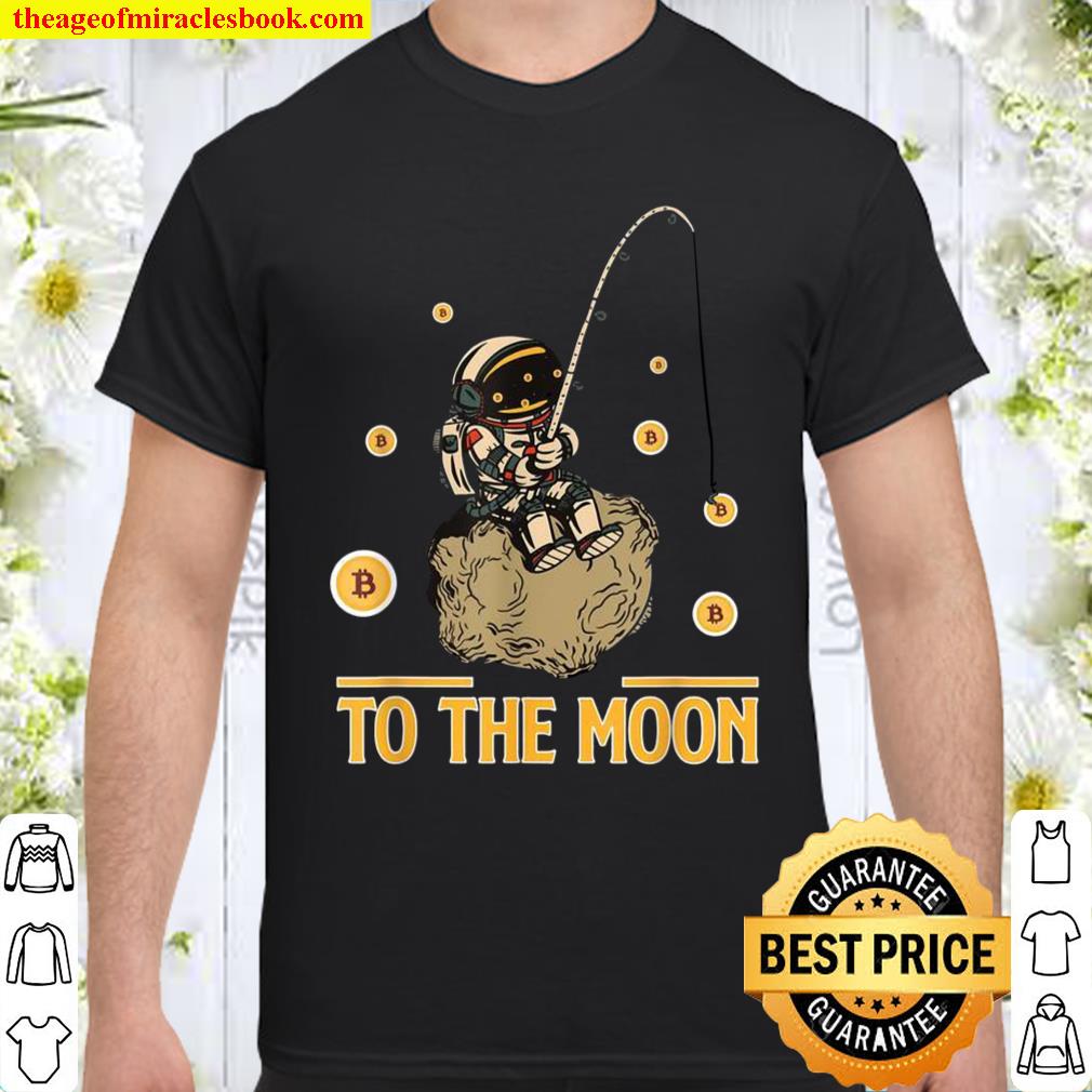 Bitcoin Astronaut To The Moon Blockchain Krypto Miner Shirt