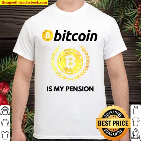 Bitcoin Is My Pension Fund HODL BTC Crypto Pensioner Shirt
