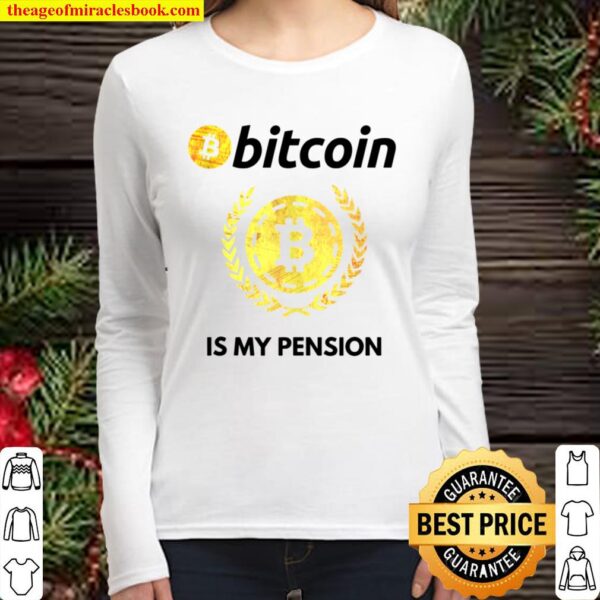 Bitcoin Is My Pension Fund HODL BTC Crypto Pensioner Women Long Sleeved