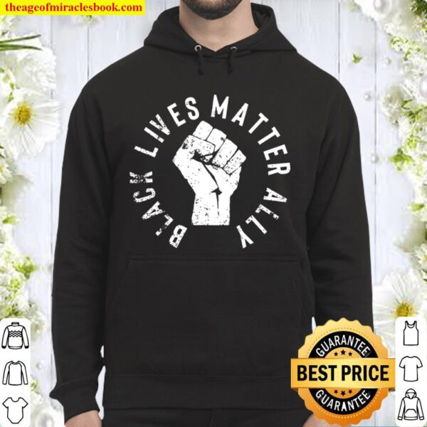 Black Lives Matter Ally For Allies To Blm Hoodie