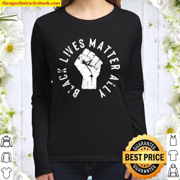 Black Lives Matter Ally For Allies To Blm Women Long Sleeved