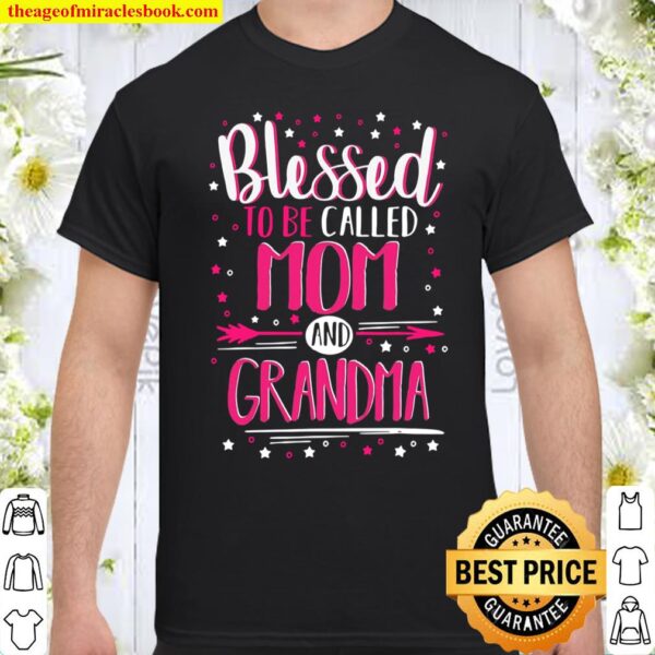 Blessed Mom And Grandma – Blessed Mom And Grandma Shirt