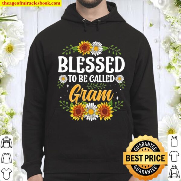 Blessed To Be Called Gram Shirt Mothers Day Hoodie