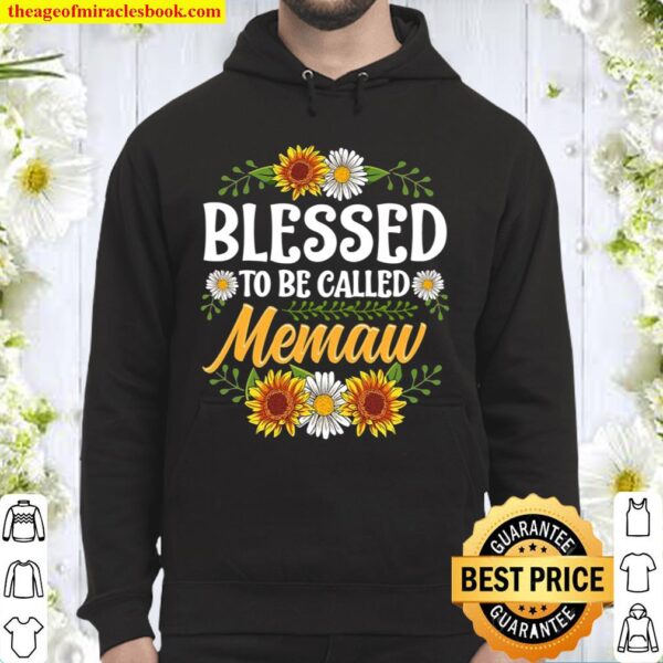 Blessed To Be Called Memaw Shirt Mothers Day Hoodie