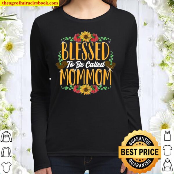 Blessed To Be Called Mommom Cute Mommom Mothers Day Gifts Women Long Sleeved