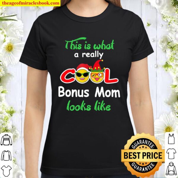 Bonus Mom cool christmas idea Classic Women T-Shirt