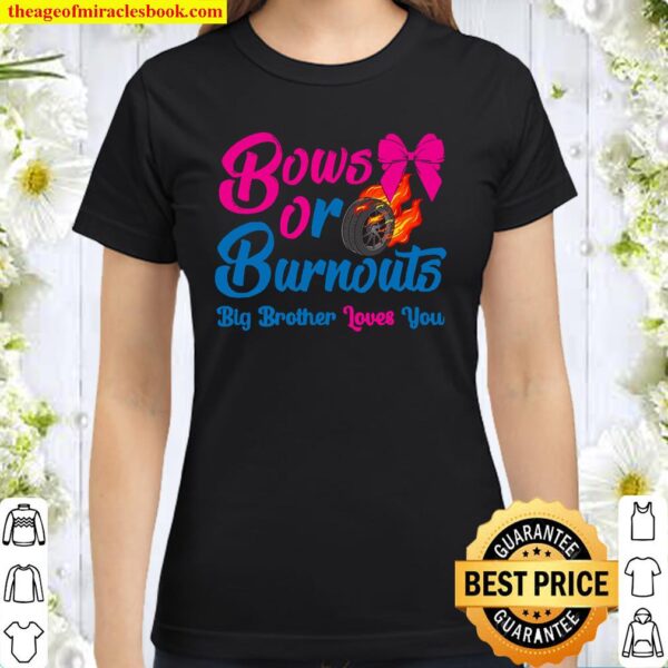 Bows Or Burnouts Brother Loves You Gender Reveal Party Idea Classic Women T-Shirt