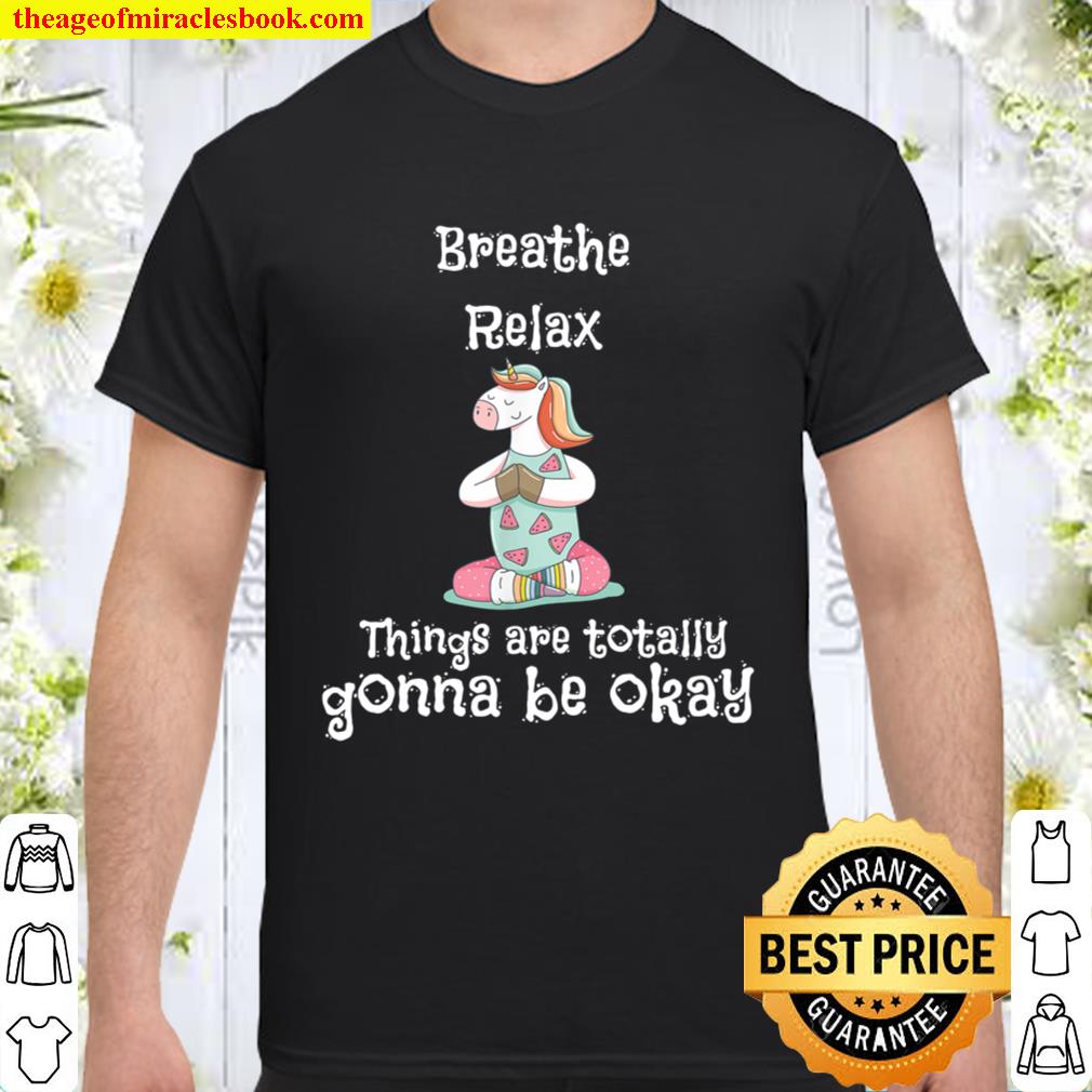 Breathe Relax it’s gonna be OK Lustiges sáes Yoga Einhorn limited Shirt, Hoodie, Long Sleeved, SweatShirt