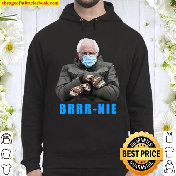 Brrrnie Bernie Mittens Meme Bernie Sanders Cold Inauguration Hoodie